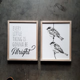 Every Little Thing is Gonna Be Alright - 12 x 16